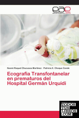 Ecografia Transfontanelar en prematuros del Hospital Germán Urquidi