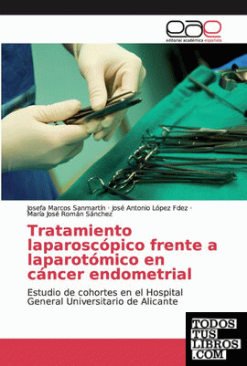 Tratamiento laparoscópico frente a laparotómico en cáncer endometrial
