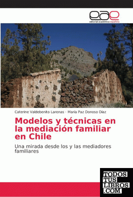 Modelos y técnicas en la mediación familiar en Chile