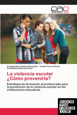 La violencia escolar ¿Cómo prevenirla?