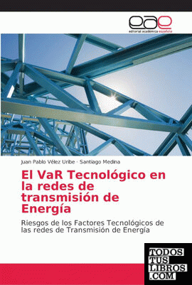 El VaR Tecnológico en la redes de transmisión de Energía