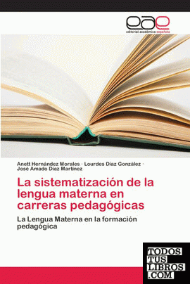 La sistematización de la lengua materna en carreras pedagógicas