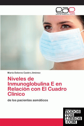 Niveles de Inmunoglobulina E en Relación con El Cuadro Clínico