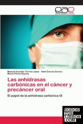 Las anhidrasas carbónicas en el cáncer y precáncer oral