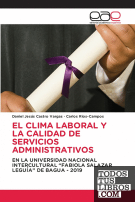 EL CLIMA LABORAL Y LA CALIDAD DE SERVICIOS ADMINISTRATIVOS