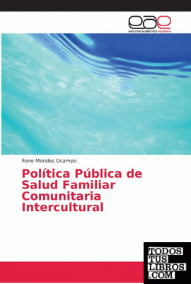 Política Pública de Salud Familiar Comunitaria Intercultural