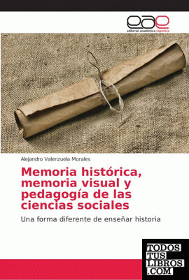 Memoria histórica, memoria visual y pedagogía de las ciencias sociales