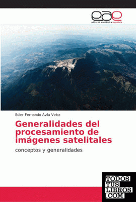 Generalidades del procesamiento de imágenes satelitales