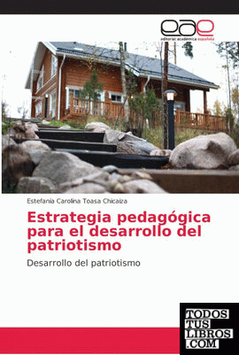 Estrategia pedagógica para el desarrollo del patriotismo