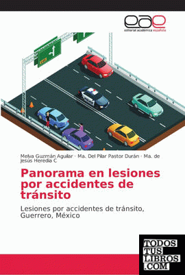Panorama en lesiones por accidentes de tránsito