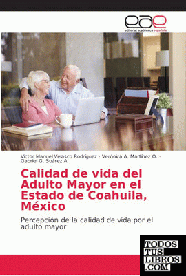 Calidad de vida del Adulto Mayor en el Estado de Coahuila, México
