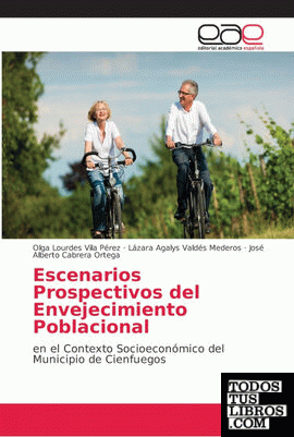 Escenarios Prospectivos del Envejecimiento Poblacional