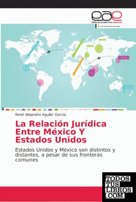 La Relación Jurídica Entre México Y Estados Unidos