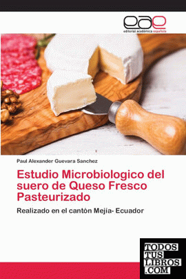 Estudio Microbiologico del suero de Queso Fresco Pasteurizado
