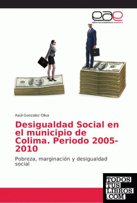 Desigualdad Social en el municipio de Colima. Periodo 2005-2010