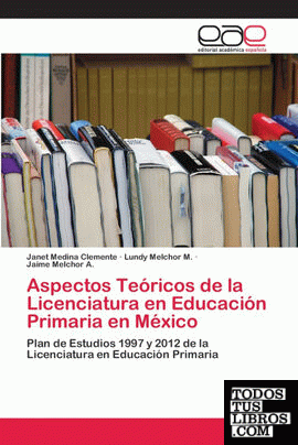 Aspectos Teóricos de la Licenciatura en Educación Primaria en México