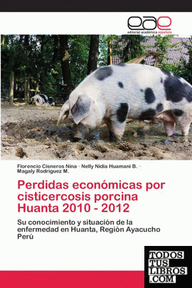Perdidas económicas por cisticercosis porcina Huanta 2010 - 2012
