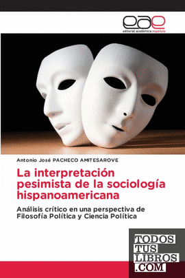 La interpretación pesimista de la sociología hispanoamericana