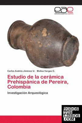Estudio de la cerámica Prehispánica de Pereira, Colombia