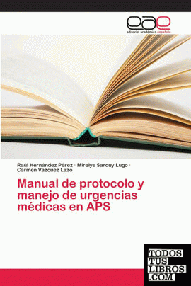 Manual de protocolo y manejo de urgencias médicas en APS