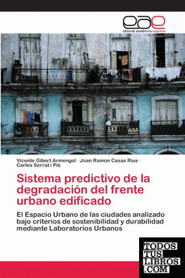 Sistema predictivo de la degradación del frente urbano edificado