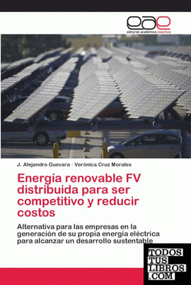 Energía renovable FV distribuida para ser competitivo y reducir costos