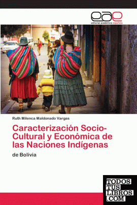 Caracterización Socio-Cultural y Económica de las Naciones Indígenas