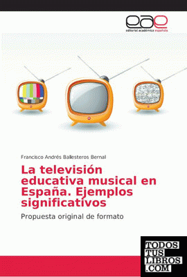 La televisión educativa musical en España. Ejemplos significativos