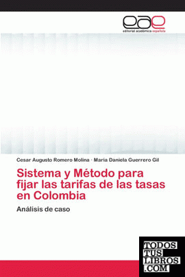 Sistema y Método para fijar las tarifas de las tasas en Colombia