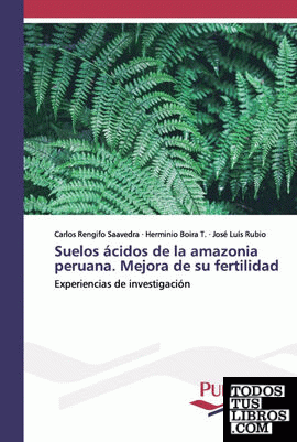 Suelos ácidos de la amazonia peruana. Mejora de su fertilidad