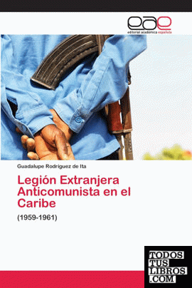 Legión Extranjera Anticomunista en el Caribe