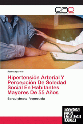 Hipertensión Arterial Y Percepción De Soledad Social En Habitantes Mayores De 55