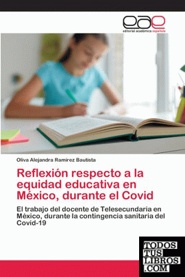 Reflexión respecto a la equidad educativa en México, durante el Covid