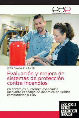 Evaluación y mejora de sistemas de protección contra incendios