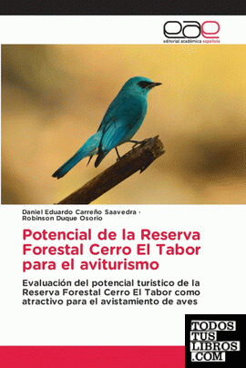 Potencial de la Reserva Forestal Cerro El Tabor para el aviturismo