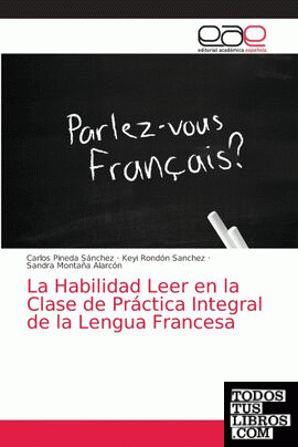 La Habilidad Leer en la Clase de Práctica Integral de la Lengua Francesa