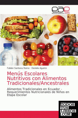 Menús Escolares Nutritivos con Alimentos Tradicionales;Ancestrales