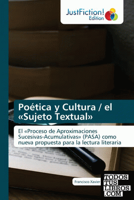 Poética y Cultura ; el Sujeto Textual