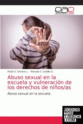 Abuso sexual en la escuela y vulneración de los derechos de niños;as