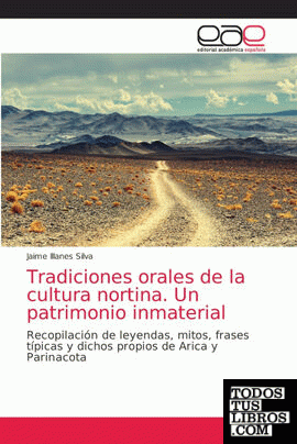 Tradiciones orales de la cultura nortina. Un patrimonio inmaterial