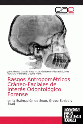 Rasgos Antropométricos Cráneo-Faciales de Interés Odontológico Forense