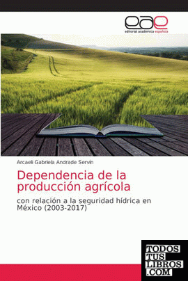 Dependencia de la producción agrícola