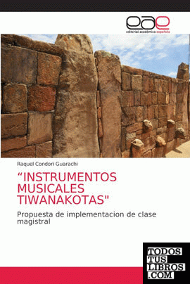 "INSTRUMENTOS MUSICALES TIWANAKOTAS"