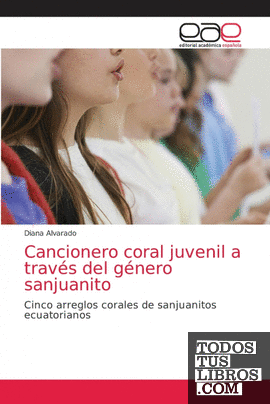 Cancionero coral juvenil a través del género sanjuanito