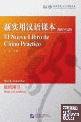 EL NUEVO LIBRO DE CHINO PRACTICO.LIBRO DEL PROFESOR NIVEL ELEMENTAL