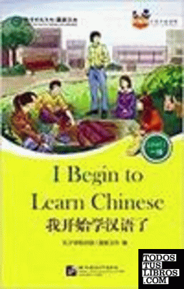 I Begin to Learn Chinese - Friends/Chinese Graded Readers (Level 1): Incluye CD/