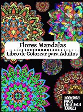 Mandalas de Flores Libro Para Colorear Para Adultos