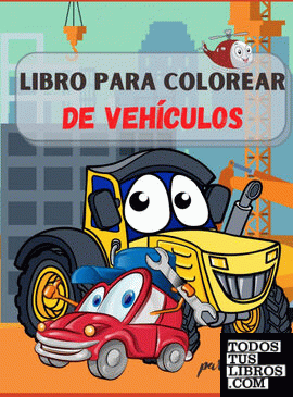 Libro para Colorear de Vehículos para Niños