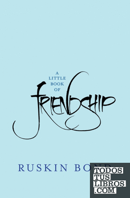 A LITTLE BOOK OF FRIENDSHIP