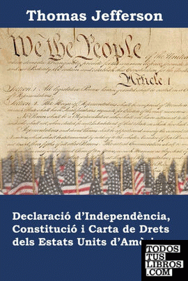 Declaració d'Independència, Constitució i Carta de Drets dels Estats Units d'Amèrica